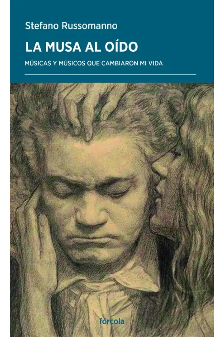 La musa al oído. Músicas y músicos que cambiaron mi vida