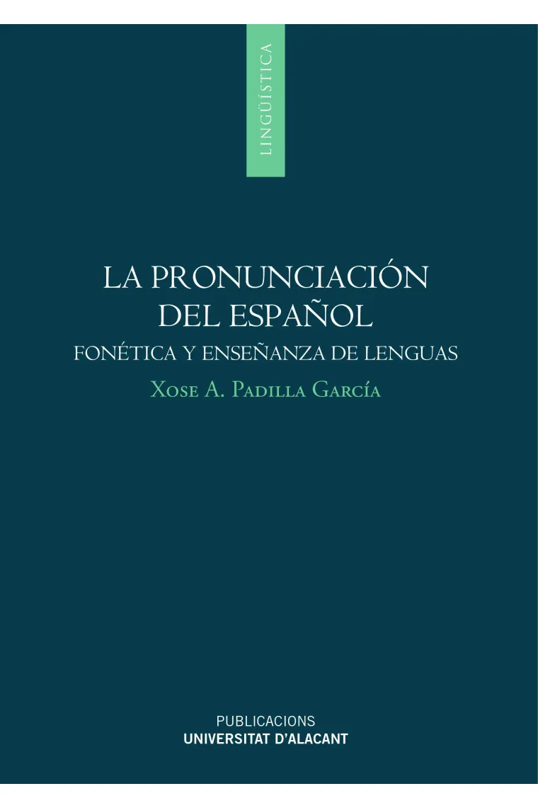 La pronunciación del español: Fonética y enseñanza de lenguas