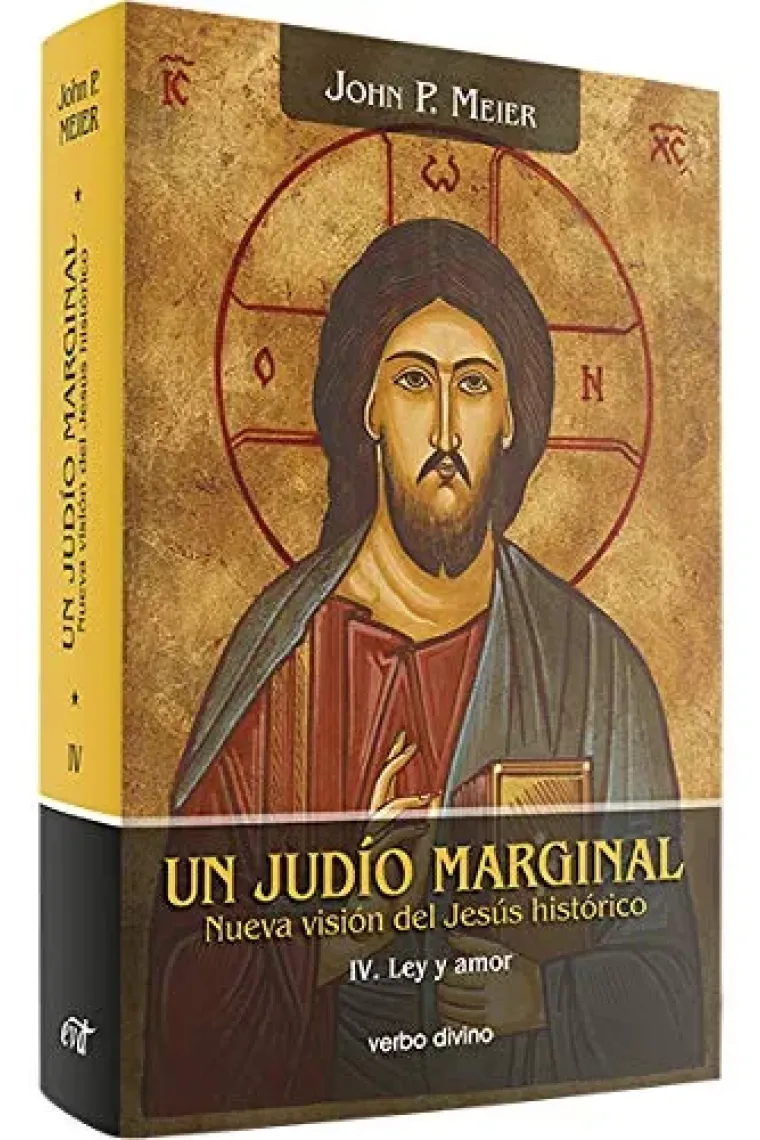 Un judío marginal: nueva visión del Jesús histórico, IV: Le
