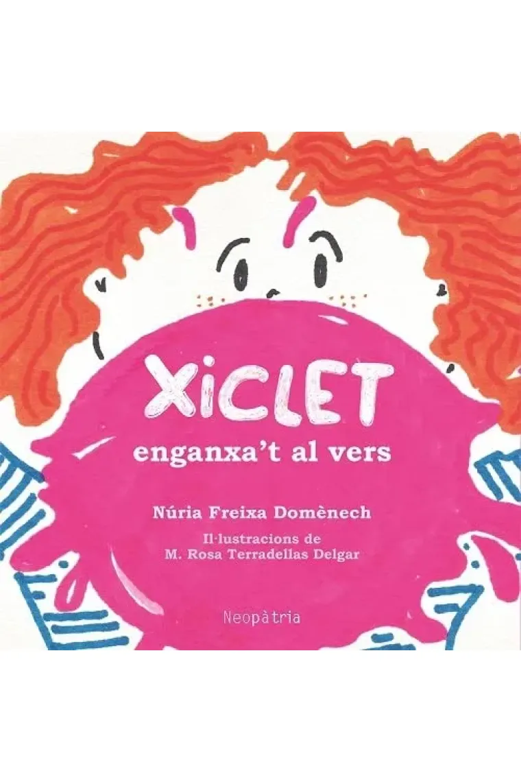 Xiclet : enganxa´t al vers (Catalán)