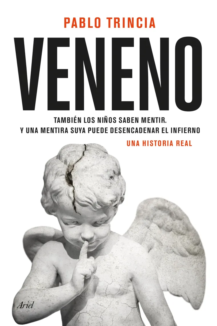 Veneno. También los niños saben mentir. Y una mentira suya puede desencadenar el infierno