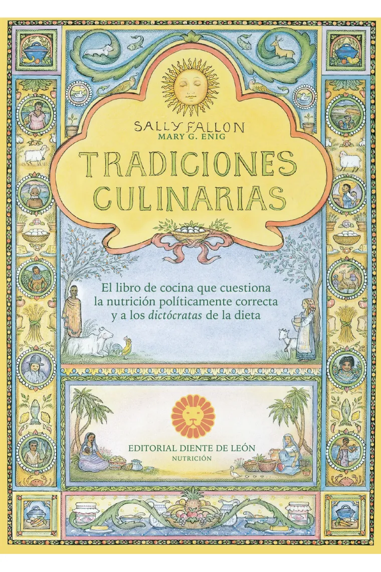 Tradiciones culinarias. El libro de cocina que cuestiona la nutrición políticamente correcta