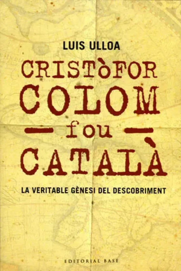 Cristòfor Colom fou català. (Catalán)