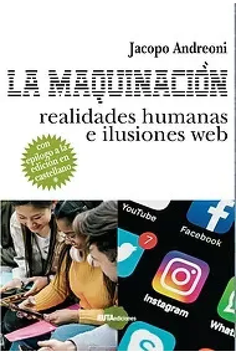 La maquinación. Realidades humanas e ilusiones web