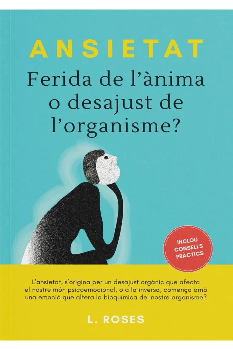 Ansietat. Ferida de l'ànima o desajust de l'organisme? (Catalán)