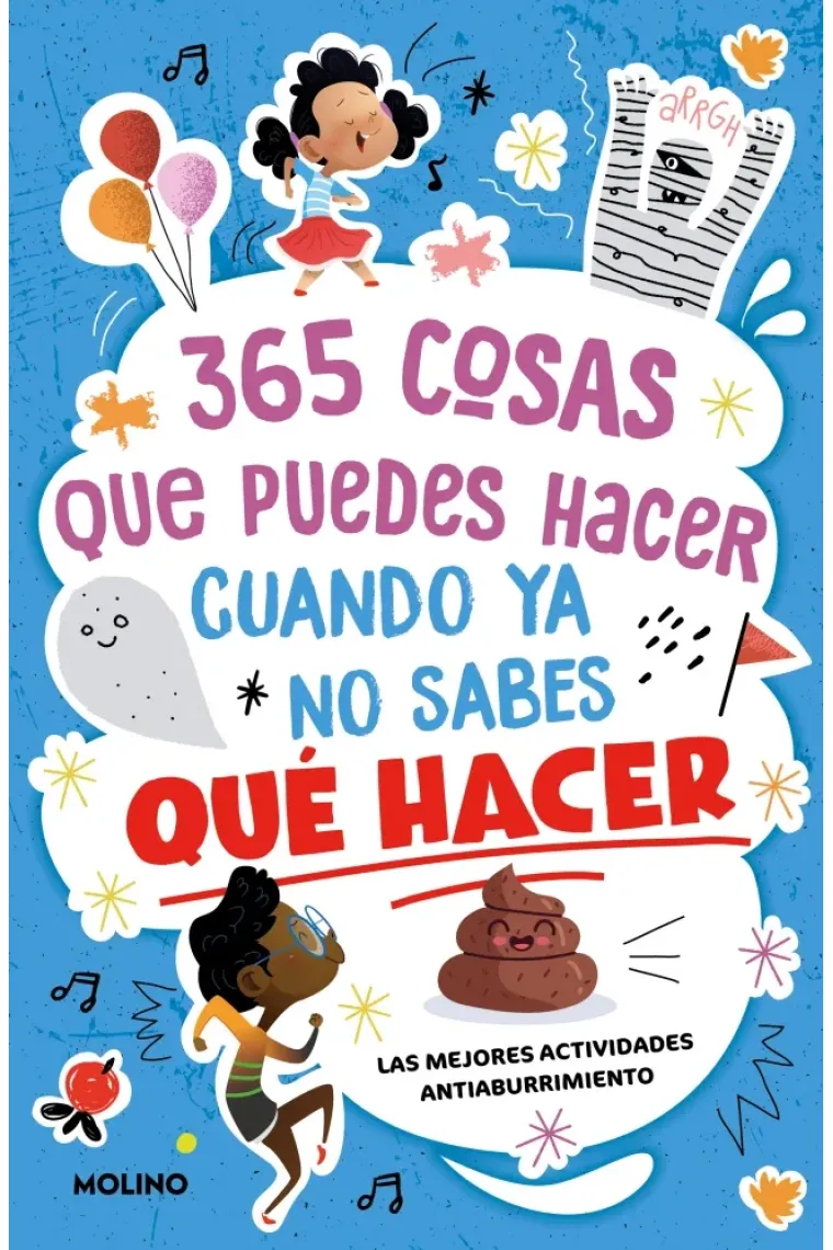 365 cosas que puedes hacer cuando ya no sabes qué hacer